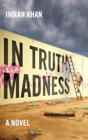 Cover of the book In Truth, Madness by 