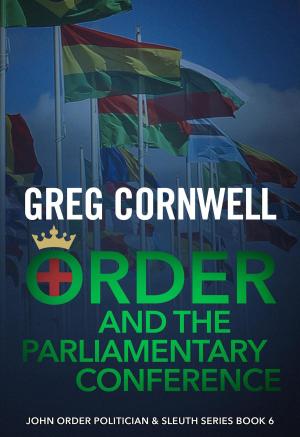 Cover of the book Order and the Parliamentary Conference by Lynn Hoey-Shelton
