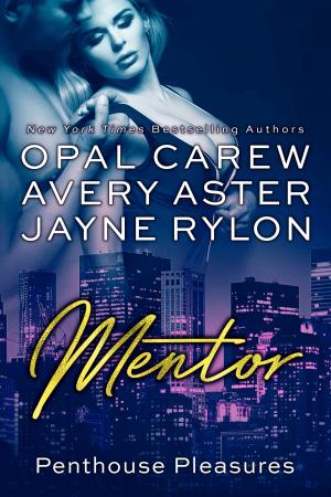 Cover of the book Mentor by Opal Carew, Jayne Rylon, Avery Aster