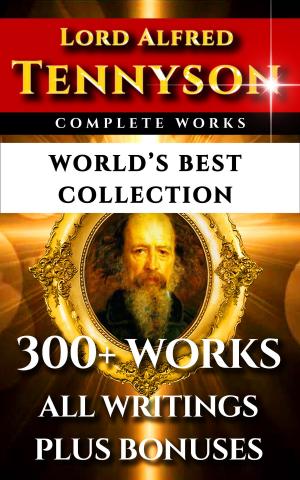 Cover of the book Tennyson Complete Works – World’s Best Collection by Samuel Johnson