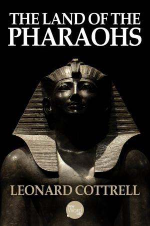 Cover of the book The Land of the Pharaohs by The Editors of New Word City