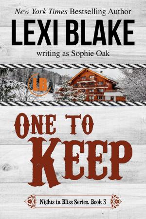 Cover of the book One to Keep by Lexi Blake, Sophie Oak