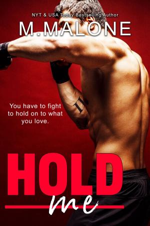 Cover of the book Hold Me by Minx Malone