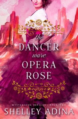 Book cover of The Dancer Wore Opera Rose