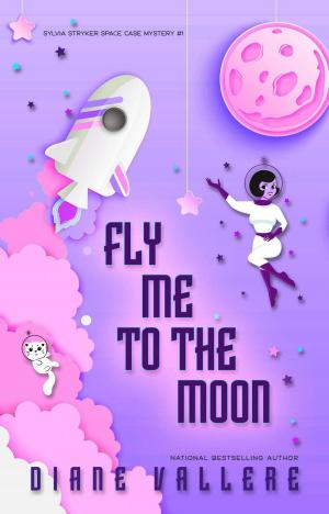 Cover of the book Fly Me To The Moon by J. Lee Taylor