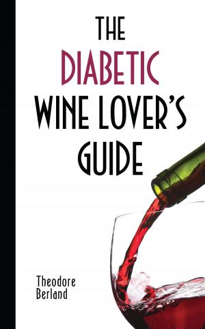 Cover of the book The Diabetic Wine Lover's Guide by Julio Patán