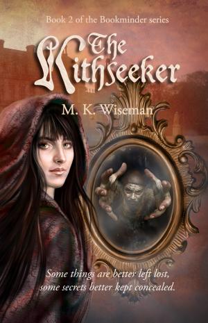 Cover of the book The Kithseeker by M. K. Wiseman