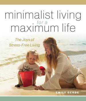 Cover of the book Minimalist Living for a Maximum Life by David Gamow with Karen Gamow