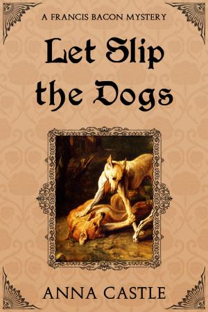 Book cover of Let Slip the Dogs