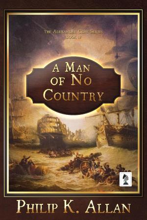 Cover of the book A Man of No Country by Philip K Allan