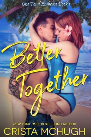 Cover of the book Better Together by Crista McHugh