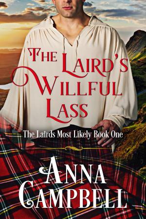 Cover of the book The Laird's Willful Lass by Anna Campbell