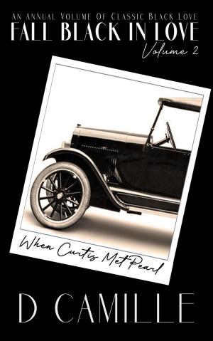 Cover of the book When Curtis Met Pearl by D. Camille