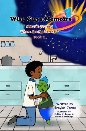 Cover of the book Wise Guys Memoirs... Mucus's Journey by J. Dianne Dotson