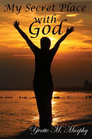 Cover of the book My Secret Place with God by S. Krishnamoorti M.D M.S.