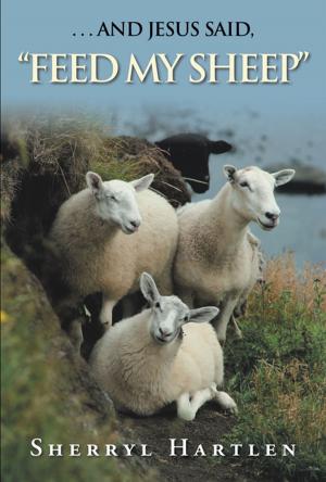 Cover of the book . . . and Jesus Said, “Feed My Sheep” by Tina Miller