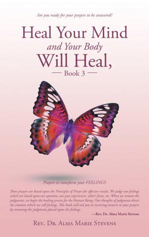 Cover of the book Heal Your Mind and Your Body Will Heal, Book 3 by Brandon Peele