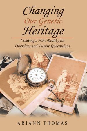 Cover of the book Changing Our Genetic Heritage by Delila Jahn-Thue