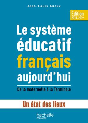 Cover of the book Le système éducatif français aujourd'hui by Vincent Adoumié, Christian Daudel, Jean-Michel Escarras, Catherine Jean