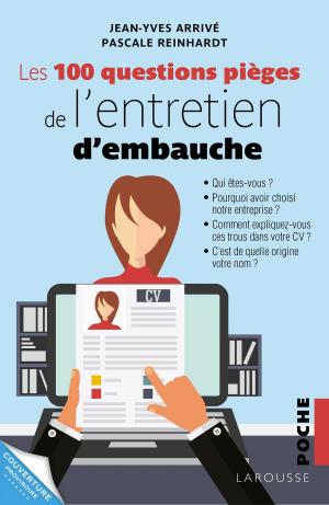 Cover of the book Les 100 questions piège de l'entretien d'embauche by Christine Palluy