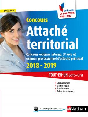 Cover of the book Concours Attaché territorial - Catégorie A - intégrer la fonction publique - 2018-2019 by France Cottin