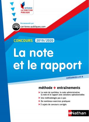 bigCover of the book La note et le rapport - Catégorie A et B - Intégrer la fonction publique - 2019/2020 by 