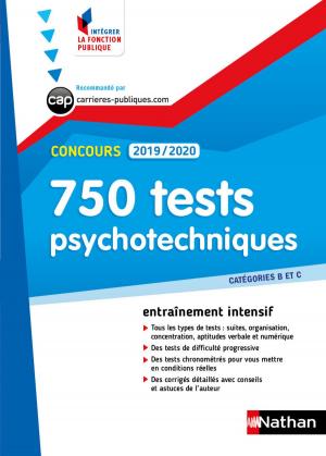 Cover of the book Tests psychotechniques - 750 QCM - Catégorie B et C - Intégrer la fonction publique - 2019/2020 by Claire Paoletti