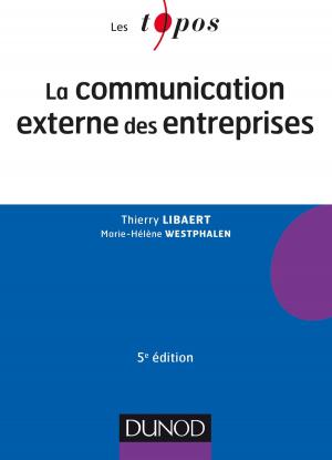 Cover of the book La communication externe des entreprises - 5e éd. by François Debois, Arnaud Groff, Emmanuel Chenevier