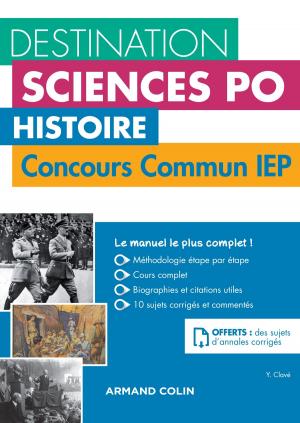 Cover of the book Destination Sciences Po - Histoire Concours commun IEP by Daniel Boy, Matthieu Brugidou, Charlotte Halpern, Pierre Lascoumes