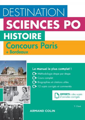 Cover of the book Destination Sciences Po - Histoire Concours Paris + Bordeaux by Anne Roche, Andrée Guiguet, Nicole Voltz