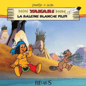 Cover of the book Yakari et la baleine blanche Pilipi by Nathalie Bélineau, Émilie Beaumont
