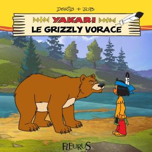 Cover of the book Yakari et le grizzly vorace by Anna Piot, Raphaële Glaux, Florence Vandermalière, Charlotte Grossetête