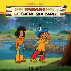 Cover of the book Yakari et le chêne qui parle by Aunt Kaytee