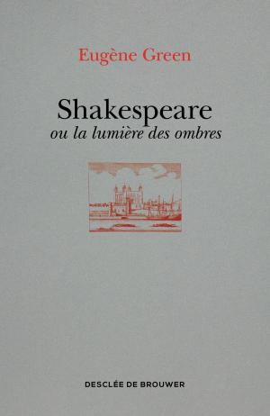 Cover of the book Shakespeare ou la lumière des ombres by Gilbert-Keith Chesterton, Wojciech Golonka