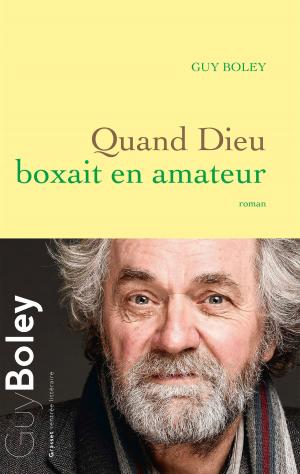 Cover of the book Quand Dieu boxait en amateur by Henri Troyat