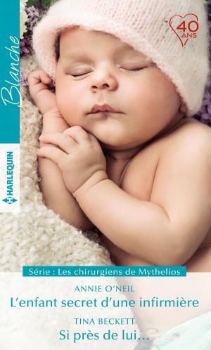 Cover of the book L'enfant secret d'une infirmière - Si près de lui... by Mélanie Baranger