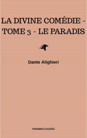 Cover of the book La divine comédie - Tome 3 - Le Paradis by H.P. Lovecraft