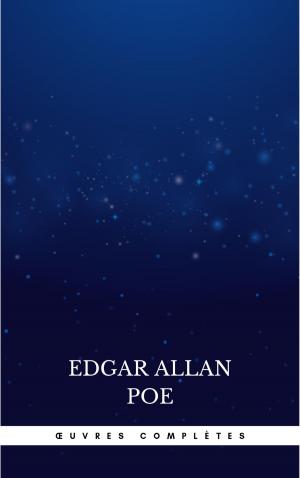 Cover of the book Œuvres Complètes d'Edgar Allan Poe (Traduites par Charles Baudelaire) (Avec Annotations) by H.P. Lovecraft
