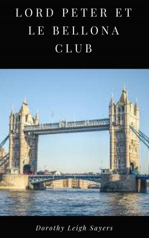 Cover of the book Lord Peter et le Bellona Club by Dean Barrett
