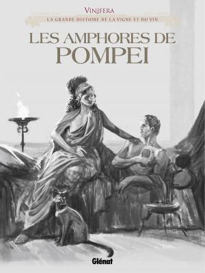 Cover of the book Vinifera - Les Amphores de Pompéi by Nicolas Otero, Laurent Moënard