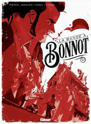 Cover of the book La bande à Bonnot by Steven Muenzer