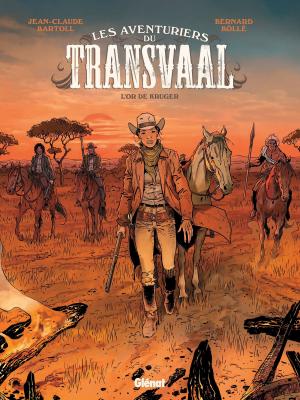 Cover of the book Les Aventuriers du Transvaal - Tome 01 by Pierre Boisserie, Siro, Éric Stalner, Juanjo Guarnido, Lucien Rollin