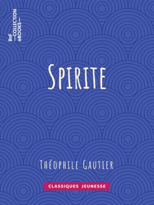 Cover of the book Spirite by Lord Byron, Benjamin Laroche