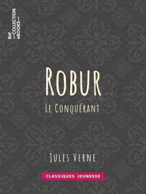 Cover of the book Robur-le-conquérant by Eugène Labiche