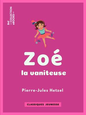 Cover of the book Zoé la vaniteuse by Pierre Alexis de Ponson du Terrail