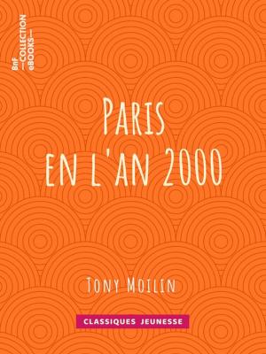 Cover of the book Paris en l'an 2000 by Chatillon-Plessis