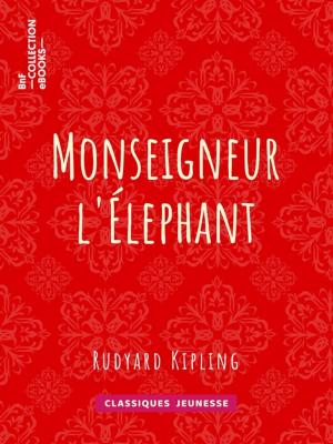 Cover of the book Monseigneur l'Elephant by Louis Moland, Voltaire