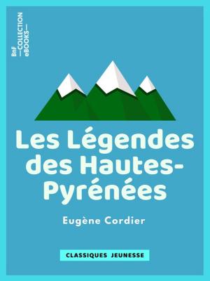 Cover of the book Les Légendes des Hautes-Pyrénées by Octave Charpentier, Henry de Marandat