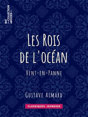 Cover of the book Les Rois de l'océan by Paul Gavarni, Louis Adrien Huart