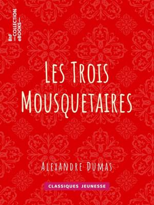 Cover of the book Les Trois Mousquetaires by Édouard Gourdon